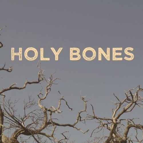 Holy Bones - 22H